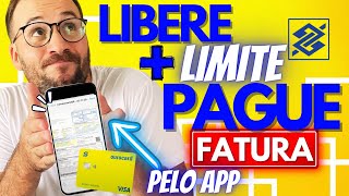 Como PAGAR FATURA CARTÃO CRÉDITO do Banco do BRASIL pelo Aplicativo e LIBERAR MAIS LIMITE [upl. by Heyward]