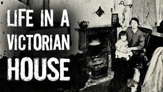 Life in a Victorian House Hard Lives of the Poor [upl. by Eldwin78]