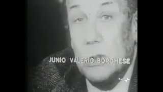 Junio Valerio Borghese a proposito del comunismo in Italia [upl. by Eicyaj]