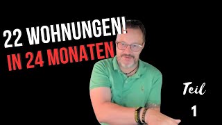 22 Wohnungen in 24 Monaten 🤩 finanziell frei mit Immobilien [upl. by Aro]