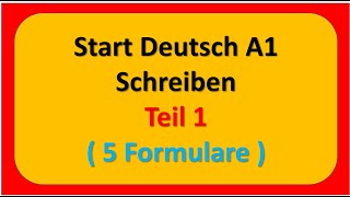 Start Deutsch A1 Schreiben Teil 1  5 Formulare mit Lösung am Ende  Vid  17 [upl. by Akiraa909]