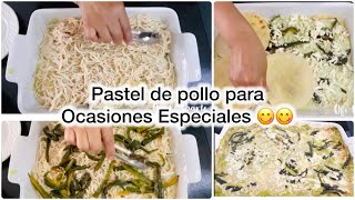 Cómo HACER PASTEL DE POLLO en CREMA de CHILE Poblano [upl. by Petronille893]