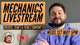 Mechanics Livestream Bicen Maths Weds 1st May 5pm6pm [upl. by Wildermuth]