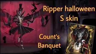 Identity V  Counts Banquet rippers halloween S skin [upl. by Atorod]