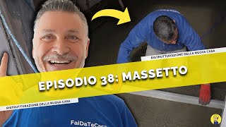 Ep38  REALIZZAZIONE MASSETTO  Ristrutturazione casa [upl. by Lorak778]