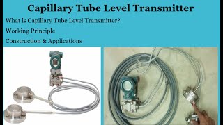 What is Capillary Tube Level Transmitter  Working Principle  Construction  Applications [upl. by Htebazila]