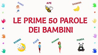 Prime parole dei bambini  Parole bambini 2 anni  Le prime 50 parole  Impara vocabolario [upl. by Nielson]