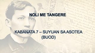 NOLI ME TANGERE Buod ng Kabanata 7 SUYUAN SA ASOTEA [upl. by Reivazx]