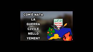 COMÈ NATA LA GUERRA CIVILE IN YEMEN shorts yemen houthi israel arabiasaudita [upl. by Chiquita750]