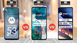 Motorola Moto G53 vs Motorola Moto G52 vs Motorola Moto G51 [upl. by Odlauso]