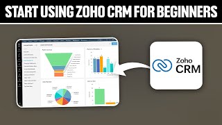 How To Start Using Zoho CRM For Beginners 2024 Full Tutorial [upl. by Bergman]