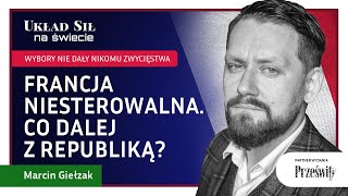 Francja niesterowalna Co dalej z republiką  Marcin Giełzak [upl. by Oisangi]