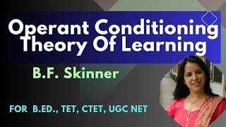 Operant Conditioning Theory Of Learning by BF Skinner  सक्रीय अनुबंधन [upl. by Nnayrrehs]