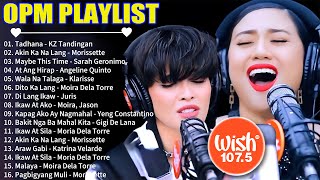 KZ TANDINGANMORISSETTE❤️BAGONG OPM HUGOT WISH 1075 PLAYLIST 2023💝BEAUTIFUL OPM LOVE SONGS [upl. by Gilman]