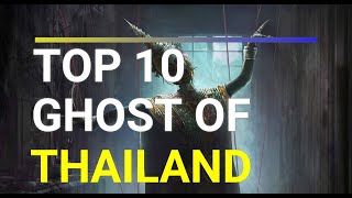 TOP 10 SCARY GHOST OF THILAND [upl. by Naesyar839]