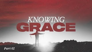 Grace for the Unholy  quotKnowing Grace Part 02quot  Tullian Tchividjian [upl. by Suicul]