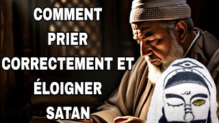 Comment Prier Correctement et Éloigner Satan de Tes Prières [upl. by Parrie]