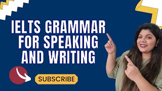 Grammar needed for IELTS Speaking amp Writing  Leapscholar IELTS 2022 [upl. by Ablem499]