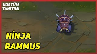 Ninja Rammus Kostüm Tanıtımı League of Legends [upl. by Enneyehc]