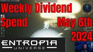 Lorespades Entropia Universe Weekly Dividend Spend May 6th 2024 [upl. by Reimer]