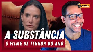 A SUBSTÂNCIA  O MELHOR filme de terror DO ANO • Papo e Cinema • [upl. by Luapnoj]