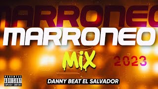 Marroneo Mix 2023 By Danny Beat [upl. by Reynold]