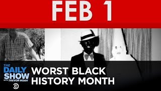 The Worst Black History Month Ever  The Daily Show [upl. by Nahpets207]