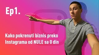 Ep1 Kako pokrenuti biznis preko Instagrama od NULE sa 0 din Pozicioniranje i testiranje ideje [upl. by Brunell]