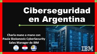 Ciberseguridad en Argentina [upl. by Jacobba]