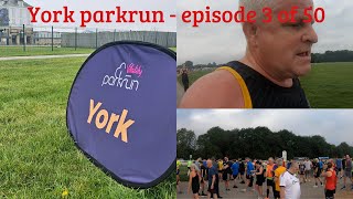 York parkrun 7th September 2024 episode 3 of 50 [upl. by Akired702]