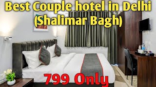 BEST BUDGET HOTEL IN DELHI BEST COUPLE HOTEL IN SHALIMAR BAGH [upl. by Nina]