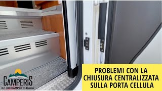 PROBLEMI CON LA CHIUSURA CENTRALIZZATA SULLA PORTA CELLULA  Assistenza by Camperis [upl. by Girish273]