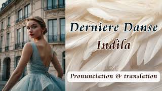 Indila  Dernière danse Pronunciation and translation [upl. by Thorny]