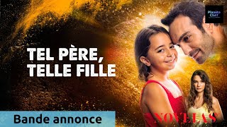 Tel père telle fille  bande annonce  Novelas TV [upl. by Nebeur]