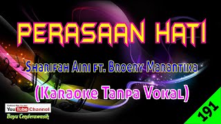 Perasaan Hati by Sharifah Aini ft Broery Marantika  Karaoke Tanpa Vokal [upl. by Colston627]