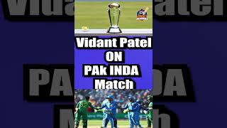 Vidant Patel on PAK IND Match india cricket pakistanshorts sports sportsnews [upl. by Lled]