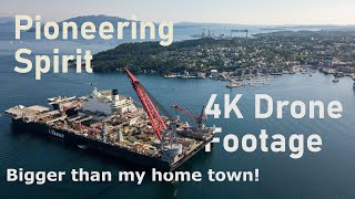 Pioneering Spirit  The Worlds Largest Construction Vessel  4K Drone Footage [upl. by Pike632]