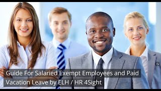 Guide For Salaried Exempt Employees and Paid Vacation Leave [upl. by Boulanger]