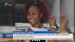 O suspeito pela morte desta jovem de vinte dois anos é o próprio companheiro da vítima [upl. by Araes]