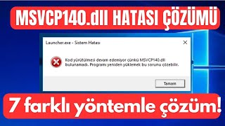 MSVCP140DLL Hatası ve Çözümü 7 Farklı Yöntemle Çözüm [upl. by Acinor]