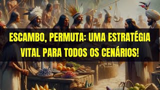 EscamboPermuta Uma Estratégia Vital Para Todos Os Cenários prepper survival [upl. by Charbonneau]