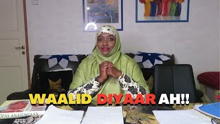 WAALID DIYAARSAN DULQAAD BADAN AYAA SOO SAARO CARUUR CAAFIMAAD QABA [upl. by Ahseral122]