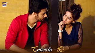 Besharam Episode 10  Saba Qamar amp Zahid Ahmed  ARY Digital Drama [upl. by Ettenom283]