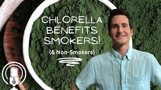 Chlorella Benefits Smokers amp NonSmokers REDUCES Oxidative Stress [upl. by Attiuqahs]