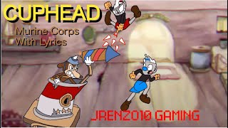 Cuphead  Murine Corps With Lyrics [upl. by Nemrak624]