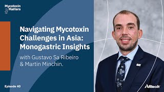 40 Navigating Mycotoxin Challenges in Asia Monogastric Insights  Gustavo Sa Ribeiro [upl. by Trainor]