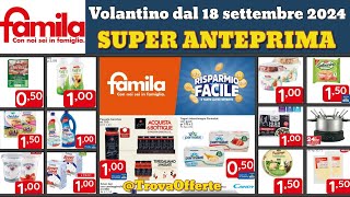 volantino FAMILA dal 18 settembre 2024 ✅ Risparmio facile anteprima 🔥 Offerte e promozioni [upl. by Kipper433]