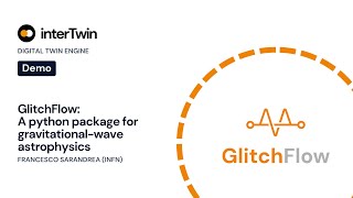 Demo GlitchFlow interTwin DTE  Physics Modules [upl. by Nilson]