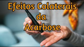 Efeitos Colaterais da Acarbose [upl. by Nisay]