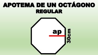 COMO HALLAR EL APOTEMA DE UN OCTAGONO REGULAR [upl. by Ditzel]